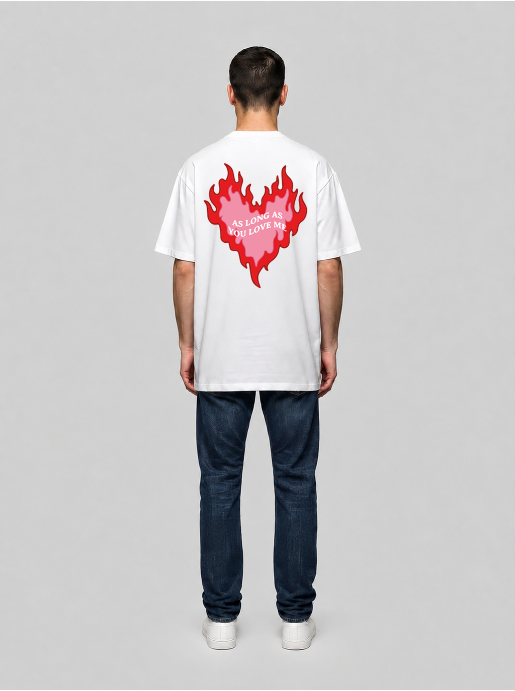 As long as you love me Fire Heart T-Shirt white