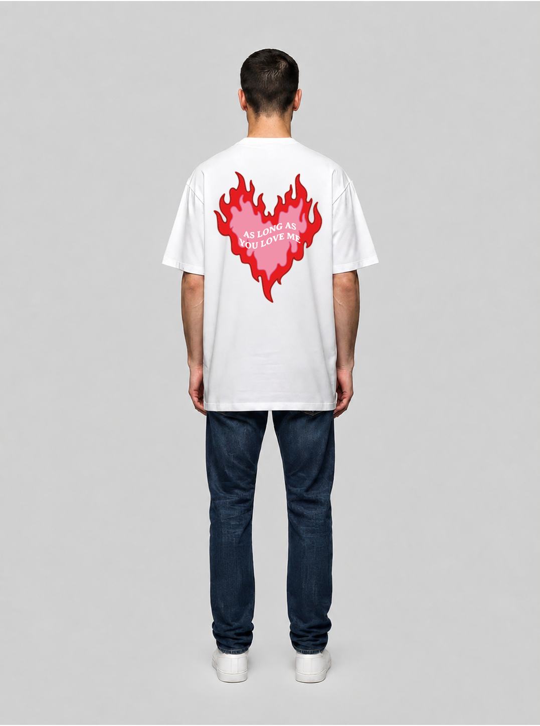 As long as you love me Fire Heart T-Shirt white