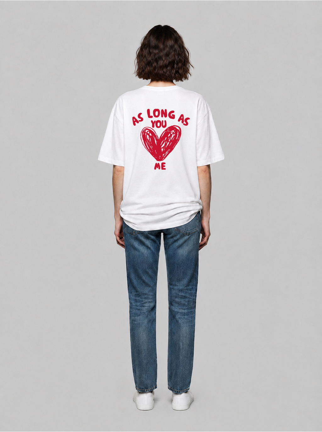 As long as you love me Heart T-Shirt white