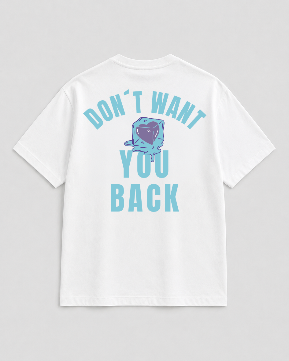Don´t want you back T-Shirt white