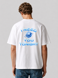 I Need you tonight T-Shirt white